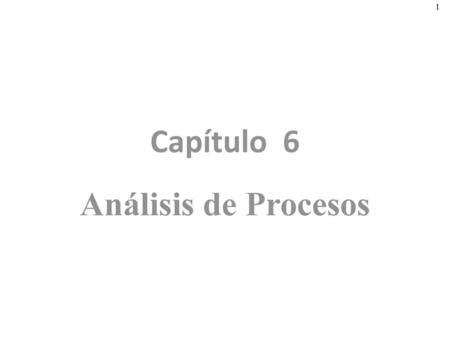 Capítulo 6 Análisis de Procesos.