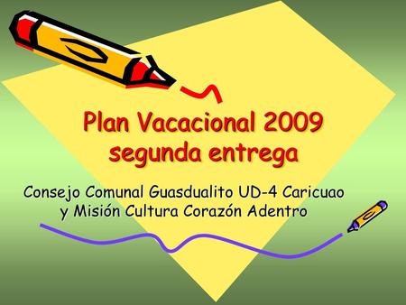 Plan Vacacional 2009 segunda entrega
