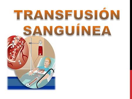 TRANSFUSIÓN SANGUÍNEA