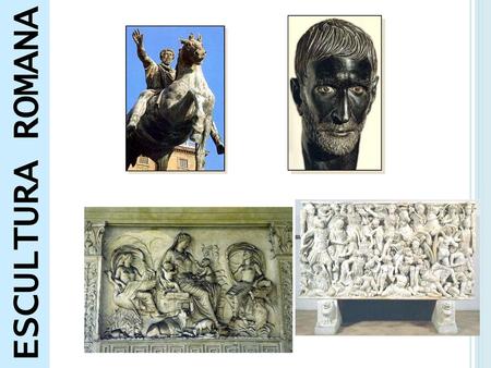 ESCULTURA ROMANA.
