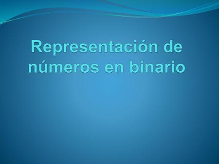 Representación de números en binario