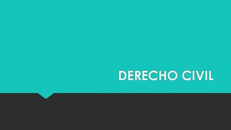 DERECHO CIVIL.
