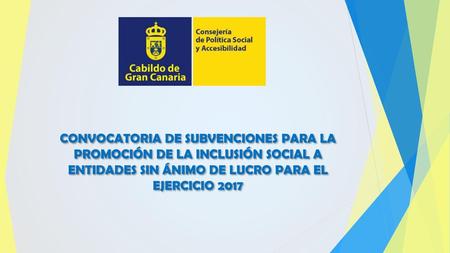 CONVOCATORIA DE SUBVENCIONES PARA LA PROMOCIÓN DE LA INCLUSIÓN SOCIAL A ENTIDADES SIN ÁNIMO DE LUCRO PARA EL EJERCICIO 2017.