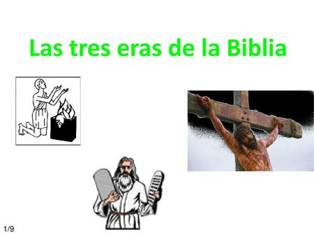 Las tres eras de la Biblia