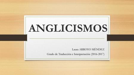 Laura ARROYO MÉNDEZ Grado de Traducción e Interpretación ( )