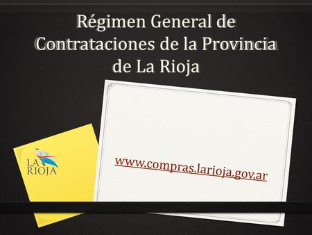 Régimen General de Contrataciones de la Provincia de La Rioja
