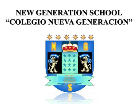 NEW GENERATION SCHOOL “COLEGIO NUEVA GENERACION”