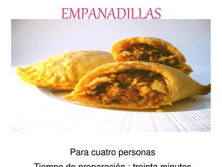 EMPANADILLAS Para cuatro personas