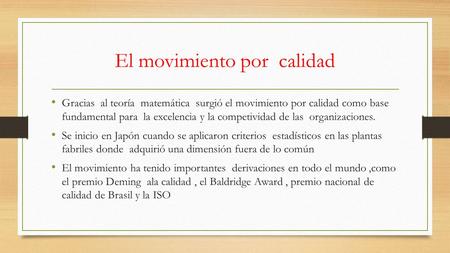 El movimiento por calidad Gracias al teoría matemática surgió el movimiento por calidad como base fundamental para la excelencia y la competividad de las.