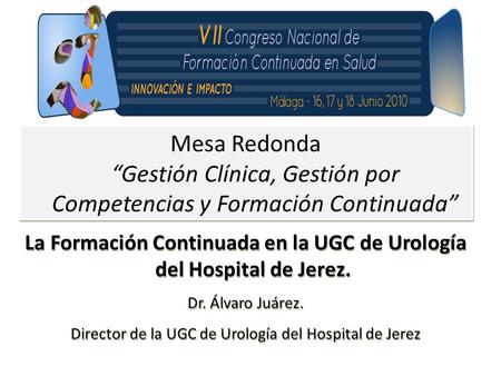 La Formación Continuada en la UGC de Urología   del Hospital de Jerez. 