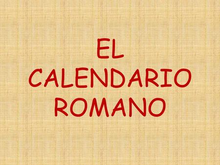 El Calendario Romano Ppt Video Online Descargar