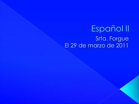 Srta. Forgue El 29 de marzo de 2011