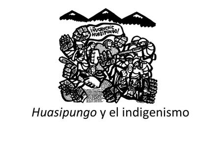 Huasipungo y el indigenismo