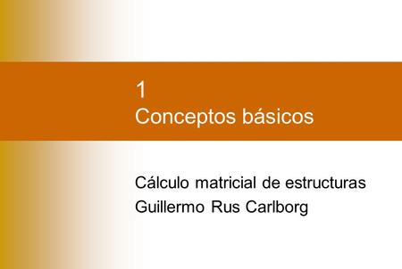 Cálculo matricial de estructuras Guillermo Rus Carlborg