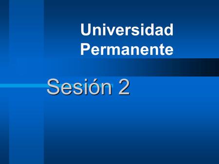 Sesión 2 Universidad Permanente. U.P.:Curso INTERNET Sesión 2: Navegación páginas web (Continuación) FTP. Descarga de ficheros. e-mail. Correo electrónico.