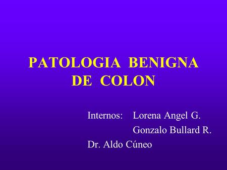 PATOLOGIA BENIGNA DE COLON