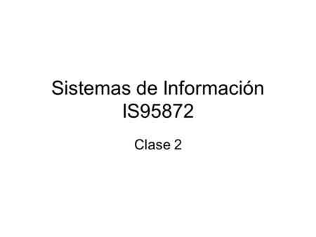 Sistemas de Información IS95872