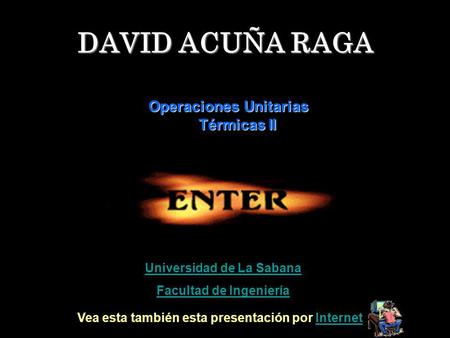 DAVID ACUÑA RAGA Operaciones Unitarias Térmicas II