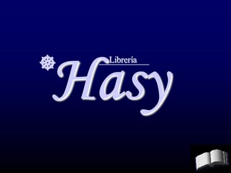 Librería HasyHasy Hasy Tabla de los Lectores Años AñosLectores1.9992.0002.001 Niños280.000 300.000 1.000.000 Jóvenes300.000550.0001.500.000 Mayores500.000700.0001.700.000.