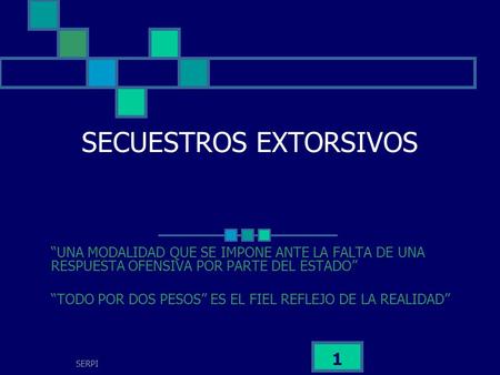 SECUESTROS EXTORSIVOS