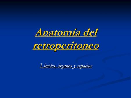 Anatomía del retroperitoneo