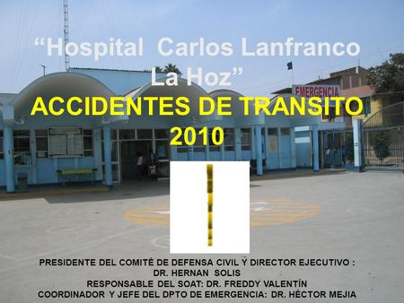 “Hospital Carlos Lanfranco La Hoz” ACCIDENTES DE TRANSITO 2010