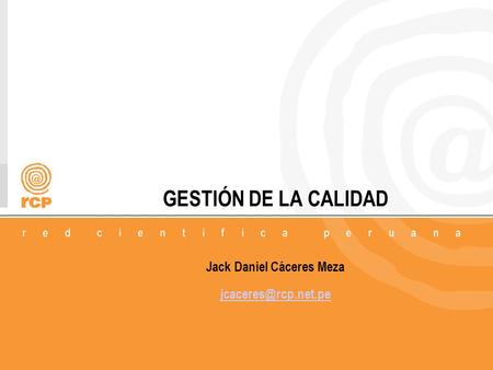 GESTIÓN DE LA CALIDAD Jack Daniel Cáceres Meza
