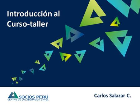 Introducción al Curso-taller Carlos Salazar C.. Introducción 1.Quiénes somos? 2.Objetivo: Mejorar la ejecución de los proyectos a partir de la comprensión.