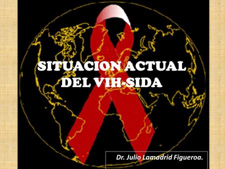 SITUACION ACTUAL DEL VIH-SIDA