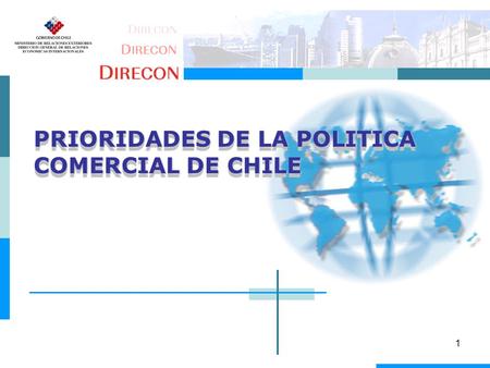 PRIORIDADES DE LA POLITICA COMERCIAL DE CHILE