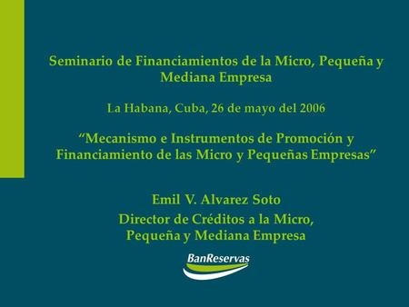 Seminario de Financiamientos de la Micro, Pequeña y Mediana Empresa