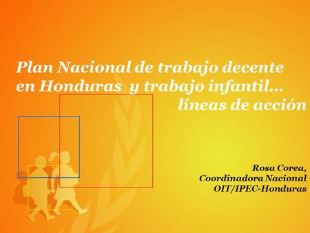 Plan Nacional de trabajo decente en Honduras y trabajo infantil…