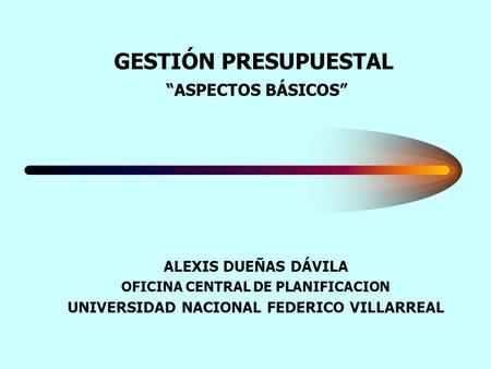 GESTIÓN PRESUPUESTAL “ASPECTOS BÁSICOS”