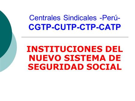 Centrales Sindicales -Perú- CGTP-CUTP-CTP-CATP