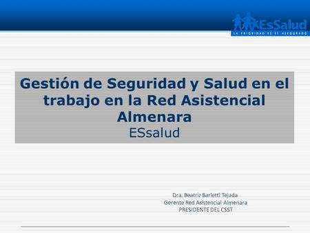 Dra. Beatriz Barletti Tejada Gerente Red Asistencial Almenara