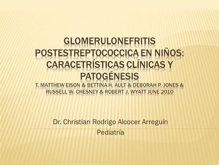 Dr. Christian Rodrigo Alcocer Arreguín Pediatría