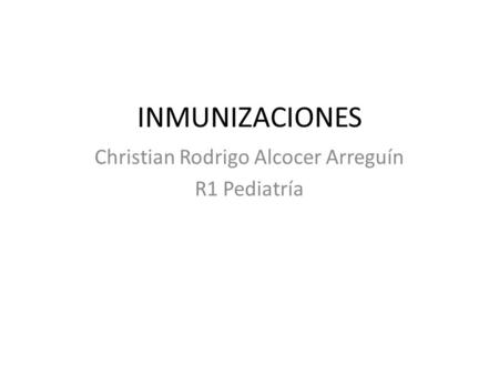 Christian Rodrigo Alcocer Arreguín R1 Pediatría