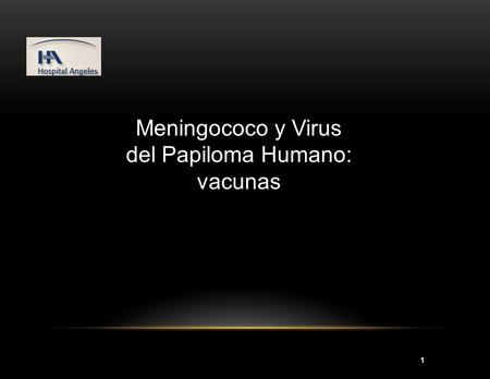 Meningococo y Virus del Papiloma Humano: vacunas