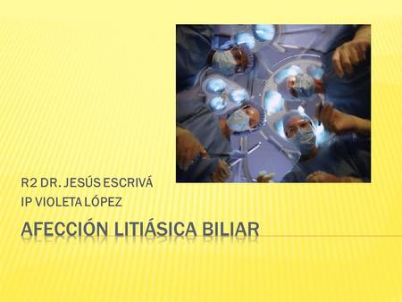 Afección litiásica biliar
