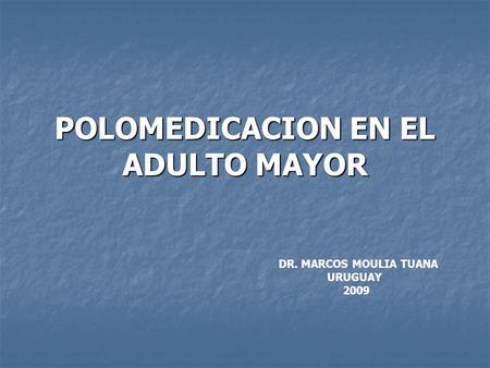 POLOMEDICACION EN EL ADULTO MAYOR