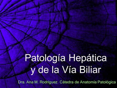 Patología Hepática y de la Vía Biliar