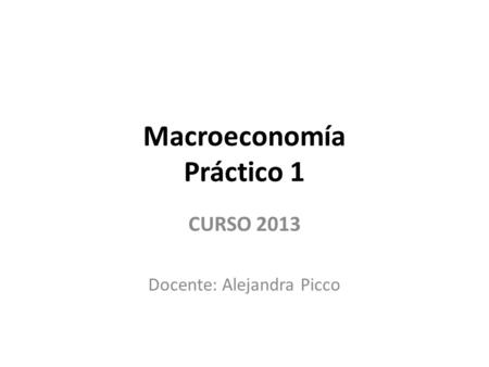 Macroeconomía Práctico 1