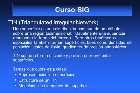Curso SIG TIN (Triangulated Irregular Network)