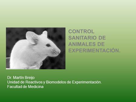 CONTROL SANITARIO DE ANIMALES DE EXPERIMENTACIÓN.