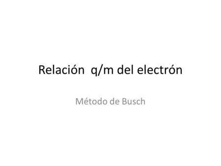 Relación q/m del electrón