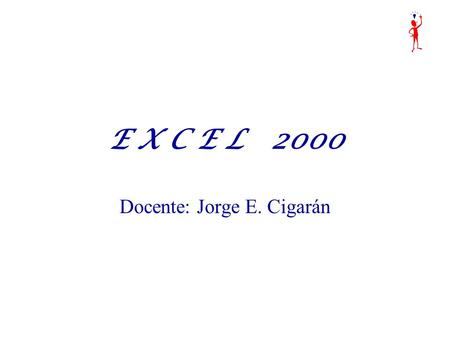 Docente: Jorge E. Cigarán