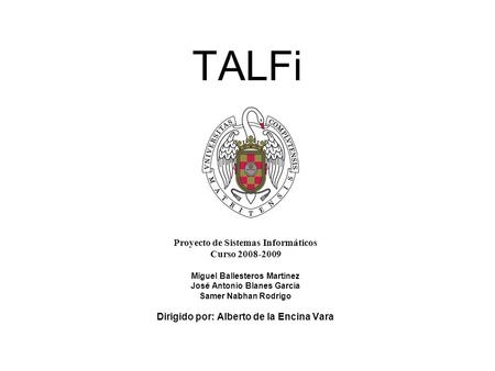 Introducción ¿Qué es TALFi? Aplicación sobre autómatas.