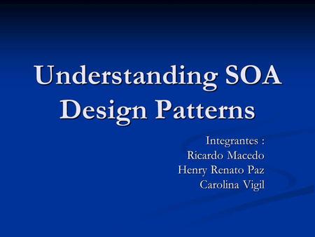 Understanding SOA Design Patterns