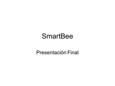 SmartBee Presentación Final.