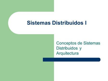 Sistemas Distribuidos I